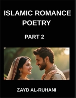 Islamic Romance Poetry (Part 2)- The Eternal Covenant, Verses of Love's Oath in the Light of the Quran B0GMV5V3DH Book Cover