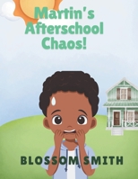 Martin's Afterschool Chaos! B0FCYZ5NNV Book Cover