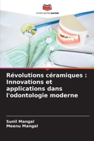 Révolutions céramiques: Innovations et applications dans l'odontologie moderne (French Edition) 6207737156 Book Cover