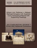 William Link, Petitioner, v. Wabash Railroad Company. U.S. Supreme Court Transcript of Record with Supporting Pleadings 1270463969 Book Cover