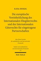 Die Europaische Vereinheitlichung Des Internationalen Eheguterrechts Und Des Internationalen Guterrechts Fur Eingetragene Partnerschaften 3161534573 Book Cover