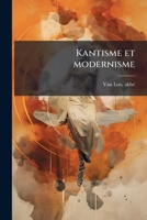 Kantisme et modernisme: essai philosophique et théologique 117315471X Book Cover