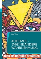 Autismus - (m)eine andere Wahrnehmung (German Edition) 3695710322 Book Cover