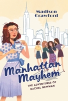 Manhattan Mayhem: The Adventures of Rachel Newman 1039154611 Book Cover