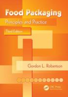 Food Packaging: Principles and Practice, Third Edition 0849337755 Book Cover