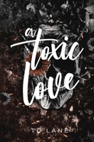 A Toxic Love B0GJ1FGZMX Book Cover