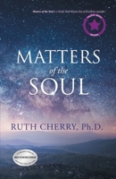 Matters of the Soul 1990695027 Book Cover