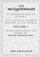 The Muqaddimah: An Introduction to History - Volume 1 9390804744 Book Cover