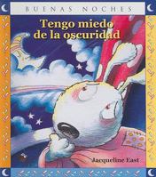 Tengo Miedo De LA Oscuridad (Buenas Noches) (Spanish Edition) 9580468869 Book Cover