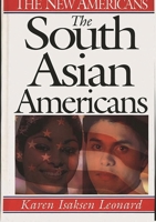 The South Asian Americans (The New Americans) 0313297886 Book Cover