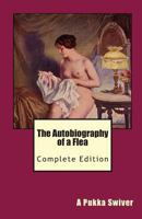 The Autobiography of a Flea: Complete Edition 1451568673 Book Cover