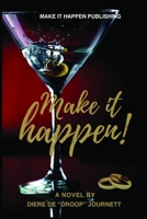 Make It Happen B08Y4D9WFH Book Cover