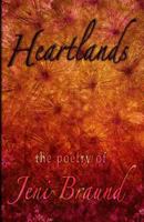 Heartlands: The Poetry of Jeni Braund 1537077619 Book Cover