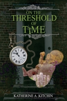On The Threshold Of Time 1905691793 Book Cover