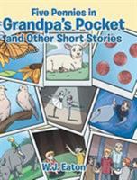 Five Pennies in Grandpa's Pocket and Other Short Stories 1642995916 Book Cover