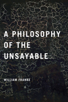 A Philosophy of the Unsayable 026820358X Book Cover