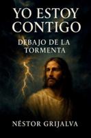 Yo Estoy Contigo: Debajo de la Tormenta B0G3YVYY3D Book Cover