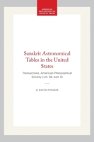 Sanskrit Astronomical Tables in the United States: Transactions, American Philosophical Society (vol. 58, part 3) (Transactions of the American Philosophical Society) 1422375811 Book Cover