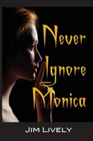 Never Ignore Monica! B0CGTWZ7XK Book Cover
