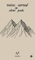 Voices Carved in Silent Peaks B0F3KZXR4M Book Cover