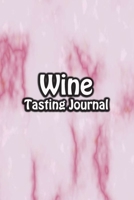 Wine Tasting Journal: Taste Log Review Notebook for Wine Lovers Diary with Tracker and Story Page Pink Marble Cover 1673355986 Book Cover