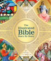 The Illustrated Bible Story by Story 0756689627 Book Cover