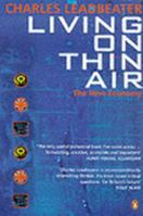 Living on Thin Air: The New Economy 0670876690 Book Cover