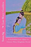 Luo Water Goddess: A Forbidden Love Affair in Chinese Three Kingdoms Period 1986677702 Book Cover