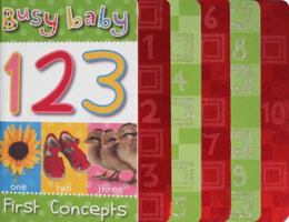 Busy Baby 123: First Concepts (Busy Baby) 1846104688 Book Cover