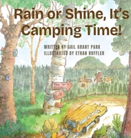 Rain or Shine, It's Camping Time! B0FXJD9MFK Book Cover