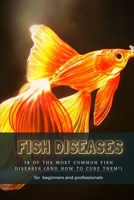 Fish Diseases: 18 Оf ThЕ Most Common Fish Diseases null Book Cover