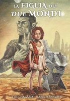 La figlia dei due mondi B09JJKHLNL Book Cover