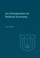 An Introduction to Political Economy 1442652012 Book Cover