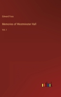Memories of Westminster Hall: Vol. I 336881625X Book Cover
