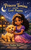 Princess Tamina and the Lost Puppy B0GT3FKNC3 Book Cover