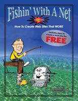 Fishin' With A Net 8th edition: How To Create Web Sites That Work 1891440977 Book Cover