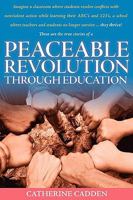 Peaceable Revolution Through Education 0982557809 Book Cover