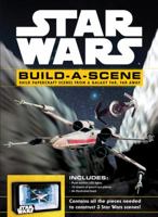 Star Wars: Build a Scene: Build Papercraft Scenes from a Galaxy Far, Far Away 0760353158 Book Cover