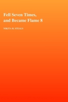 Fell Seven Times, and Became 8: “The Alchemy of Falling and Becoming” B0FBLY7Y3M Book Cover