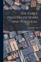 The Early Printers of Spain and Portugal 1165782367 Book Cover