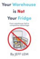 Your Warehouse is Not Your Fridge 1714262707 Book Cover