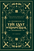The Last Wildspeaker B0H6VL9356 Book Cover