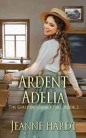 Ardent Adelia (The Girls of Science Hill) B0G2G9W2WX Book Cover