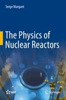 The Physics of Nuclear Reactors 3030096440 Book Cover