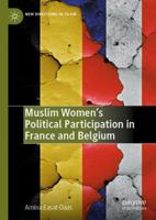 Muslim Women’s Political Participation in France and Belgium (New Directions in Islam) 3030487245 Book Cover