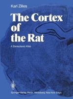 The Cortex of the Rat: A Stereotaxic Atlas 3642705758 Book Cover