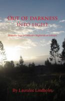 Out of Darkness, Into Light: Dramatic Saga in Orthodox Highlands of Ethiopia 0979972361 Book Cover
