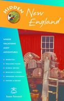 Hidden New England: Including Connecticut, Maine, Massachusetts, New Hampshire, Rhode Island, and Vermont (Hidden Travel) 1569754004 Book Cover