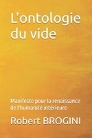 L'ontologie du vide: Manifeste pour la renaissance de l'humanité intérieure (French Edition) B0H1PMVDJ8 Book Cover