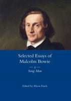 The Selected Essays of Malcolm Bowie Vol. 2: Song Man 0367601869 Book Cover